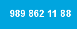 989 862 11 88